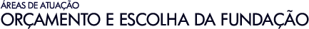 Or&ccedil;amento e Escolha da Funda&ccedil;&atilde;o